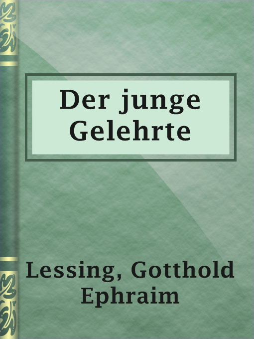 Title details for Der junge Gelehrte by Gotthold Ephraim Lessing - Available